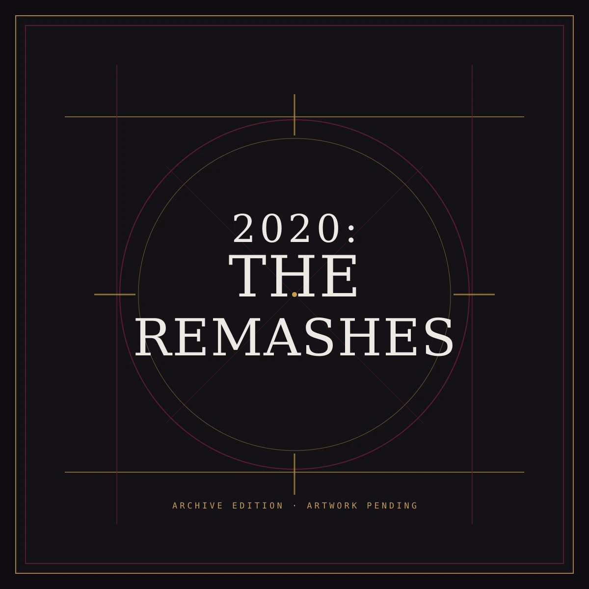 Artwork for 2020: The Remashes